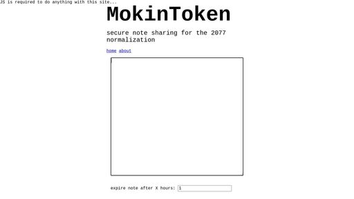 screenshot of MokinToken: secure note sharing for the 2077 normalization - mokinan4qvxi4ragyzgkewrmnnqslkcdglk6v5zruknwnnuvv2lu5uad.onion.jump.black