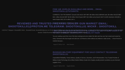 screenshot of Reviewed and Trusted Firearms Dealer Gun Market Email: shootokill01@protonmehl6ougrw2puve2jgi4ytyz3swjny7htbart4rttyrrgs63qd%2Eonion Telegram: Shootokill01 Wickr : Shootokill  • FGM 148 Javelin Available and more...  Email: Shootokill@tutanota - https://gtwyjxq4vma6pqklu362verv5czebzcigck52lgureoze4qobfnbctqd.onion.jump.black/p/fgm-148-javelin-available-and-more-email-shootokill-tutanota